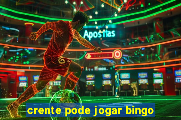 crente pode jogar bingo